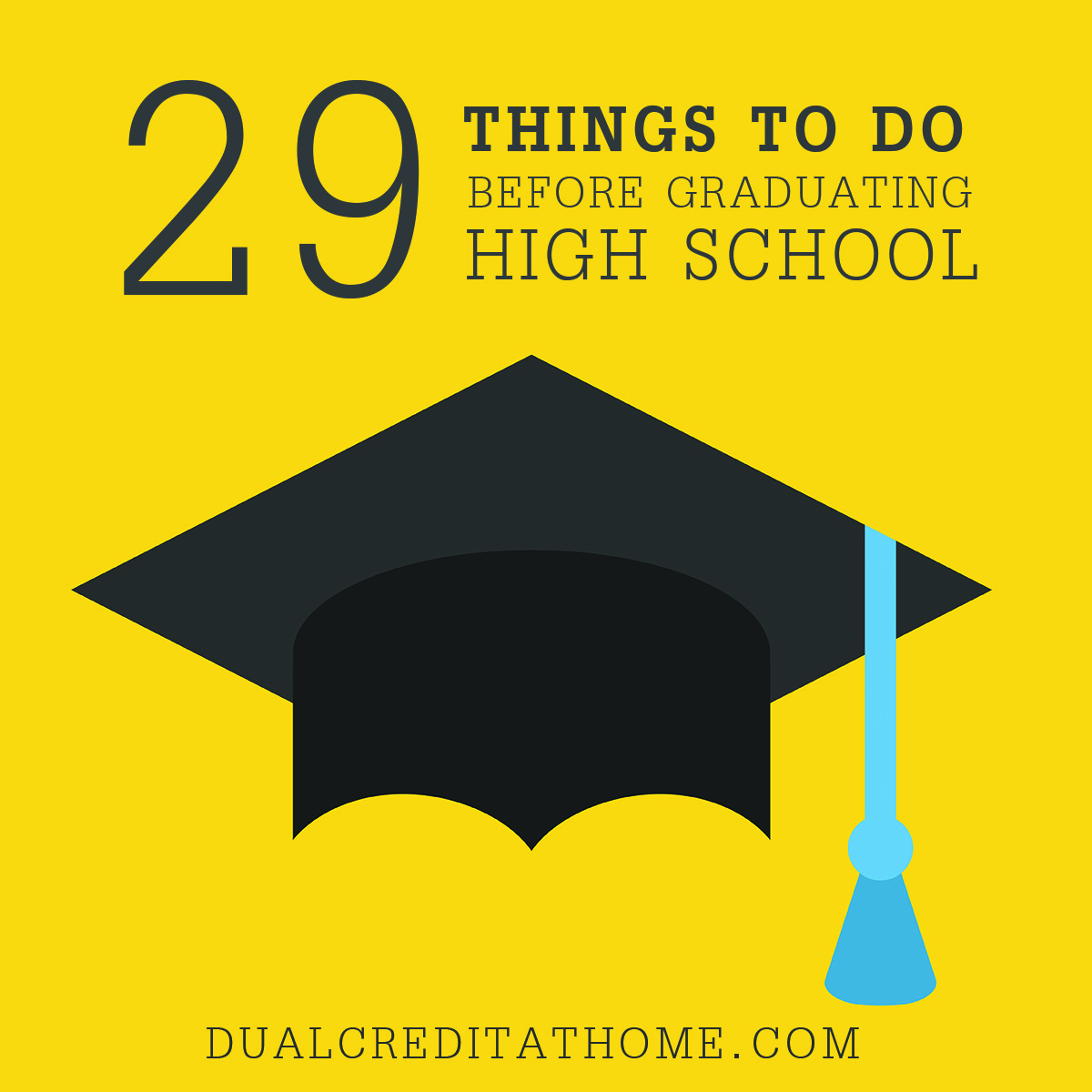 29 Things to Do Before Graduating High School