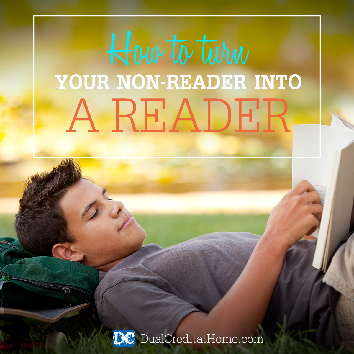 How to Turn Your Non-Reader into a Reader
