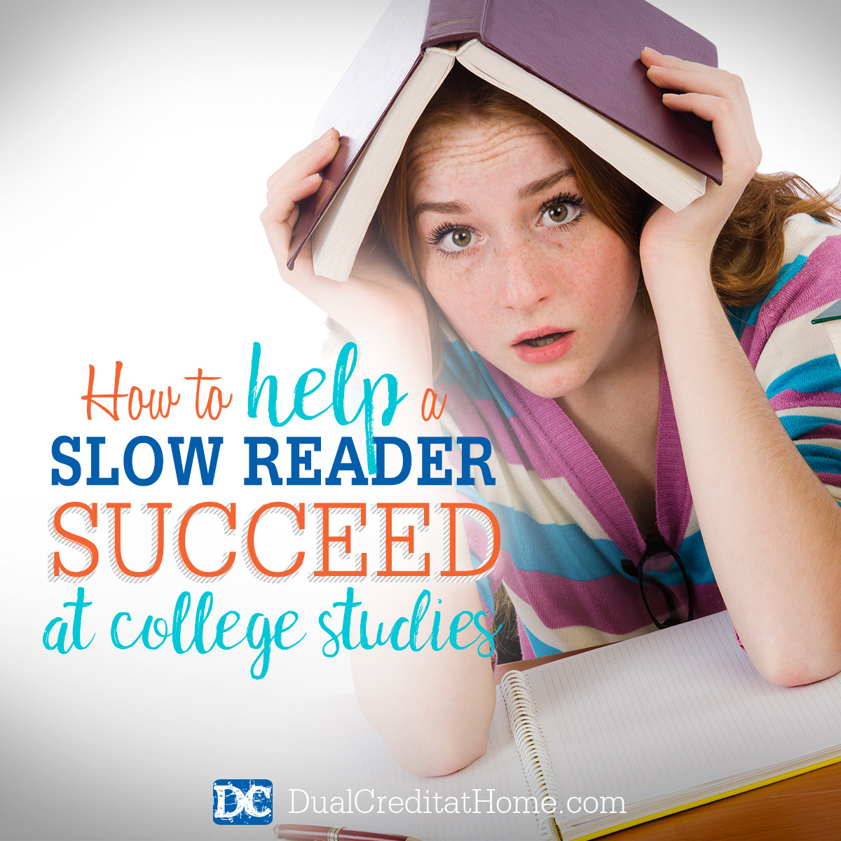 How to Help a Slow Reader Succeed at College Studies