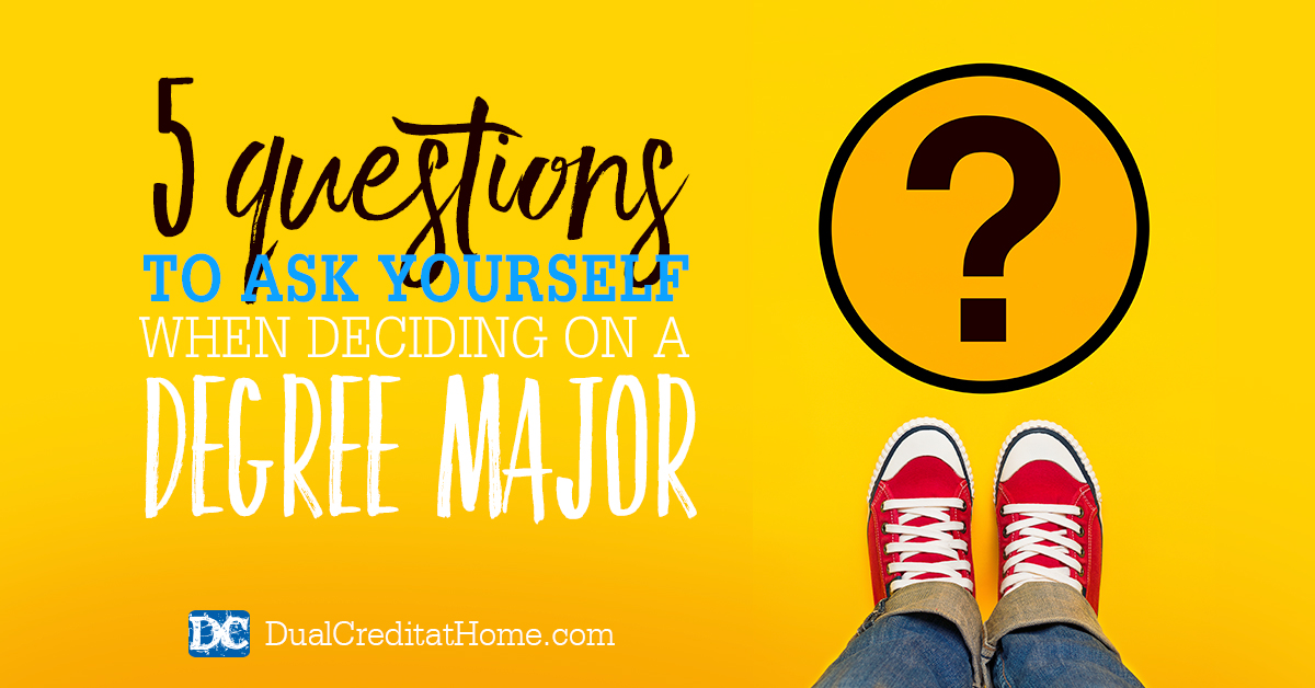 5 Questions to Ask Yourself When Deciding on a Degree Major