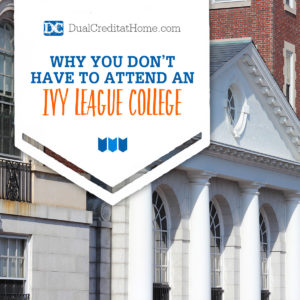 Why You Don’t Have to Attend an Ivy League College