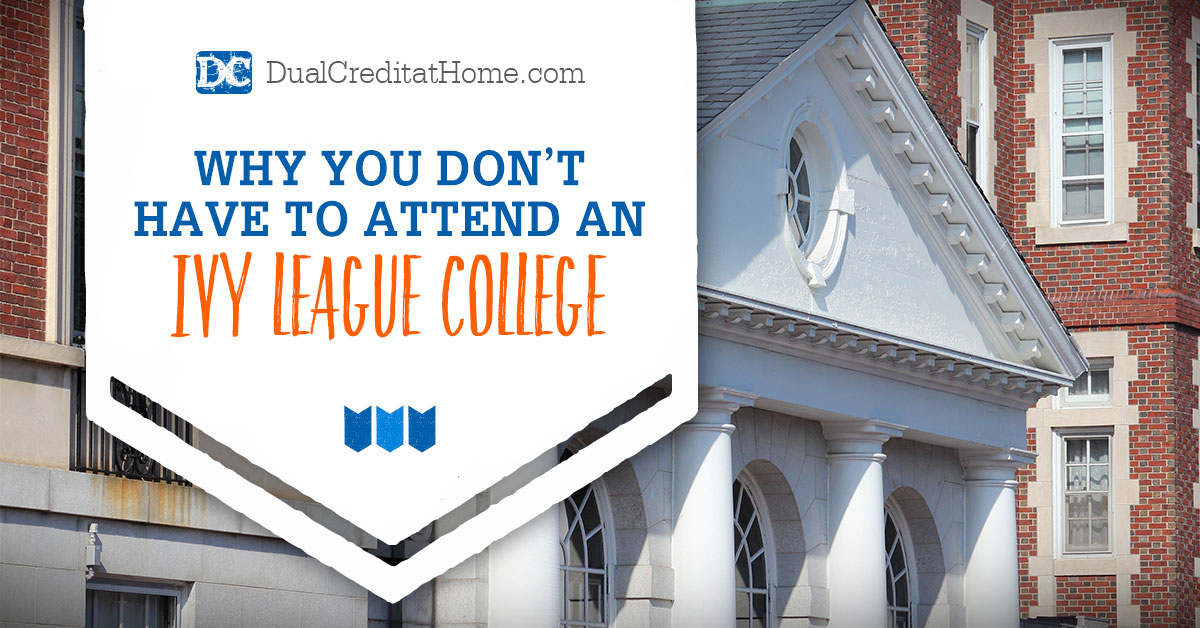 Why You Don’t Have to Attend an Ivy League College