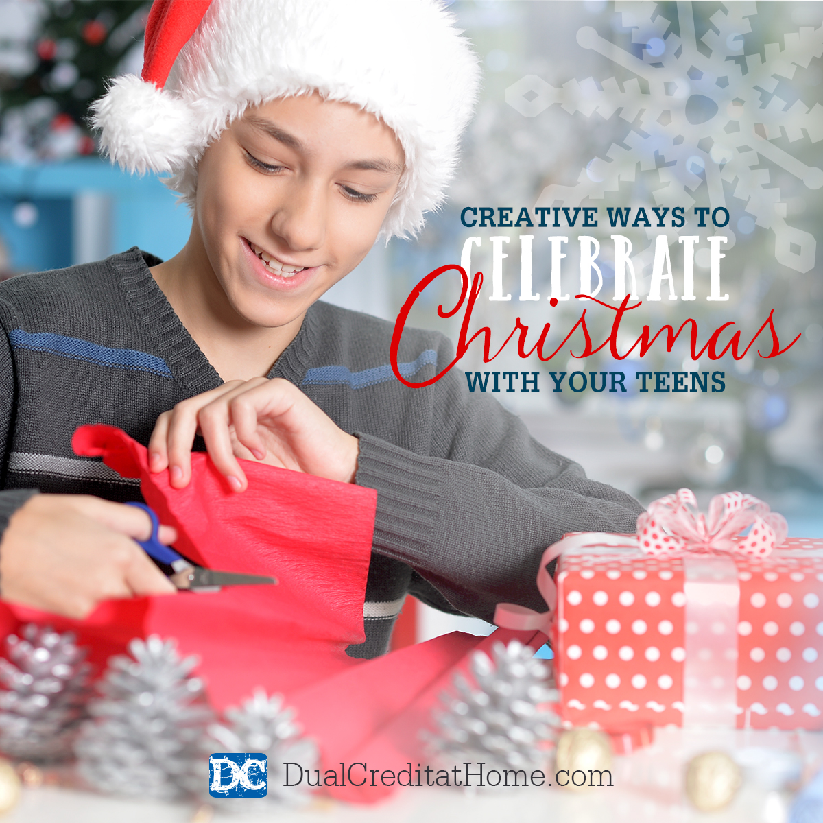 Creative Ways to Celebrate Christmas with Your Teens