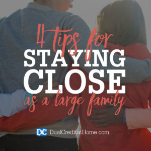 Four Tips for Staying Close as a Large Family