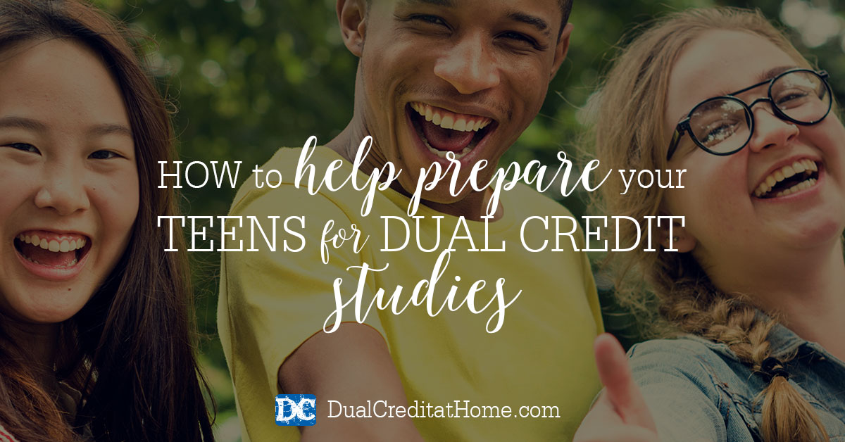 How to Help Prepare Your Teens for Dual Credit Studies