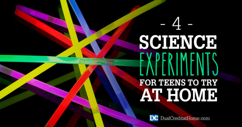 Four Science Experiments for Teens to Try at Home - Dual Credit at Home