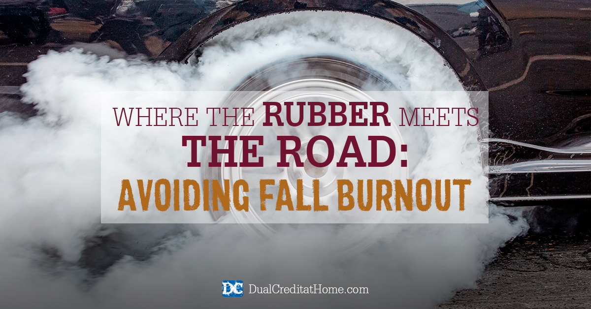 Where The Rubber Meets The Road, Avoiding Fall Burnout!