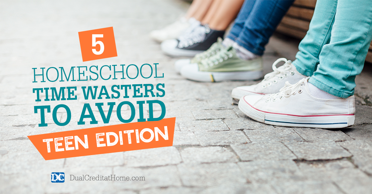 5 Homeschool Time Wasters to Avoid - Teen Edition