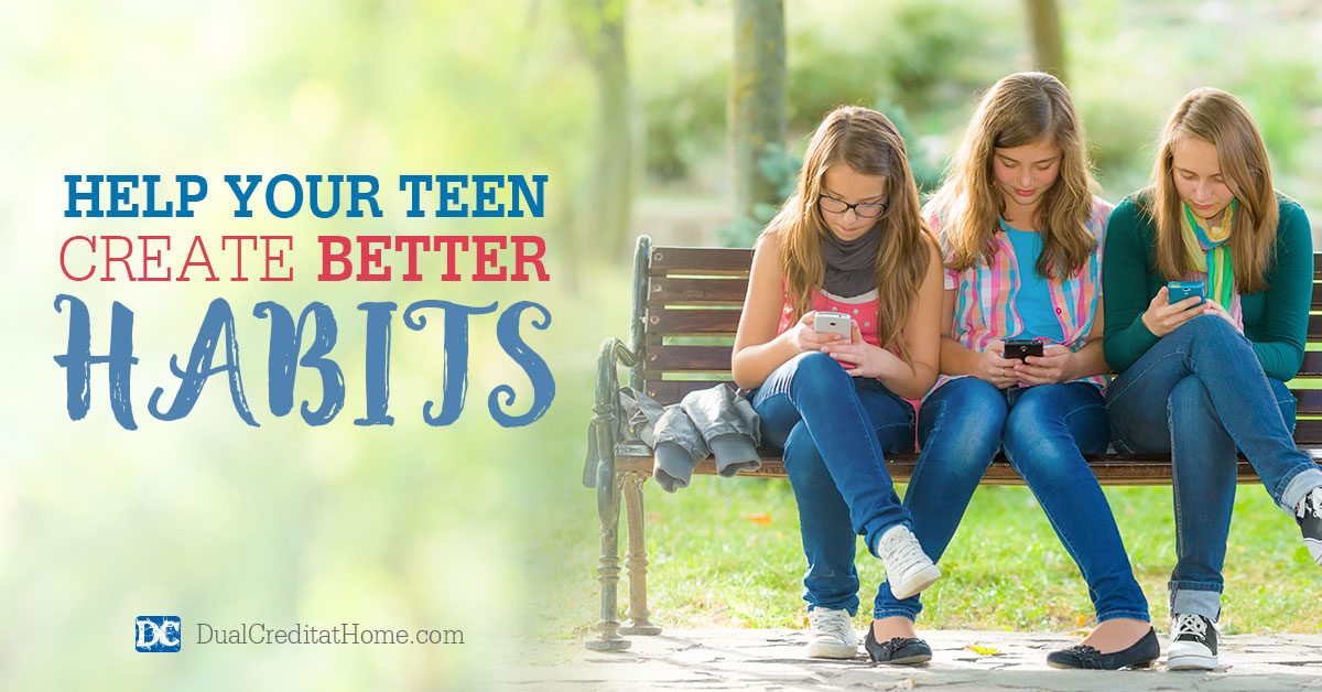 Help Your Teen Create Better Habits