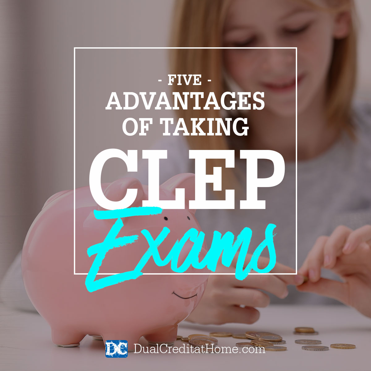 Five Advantages of taking CLEP Exams