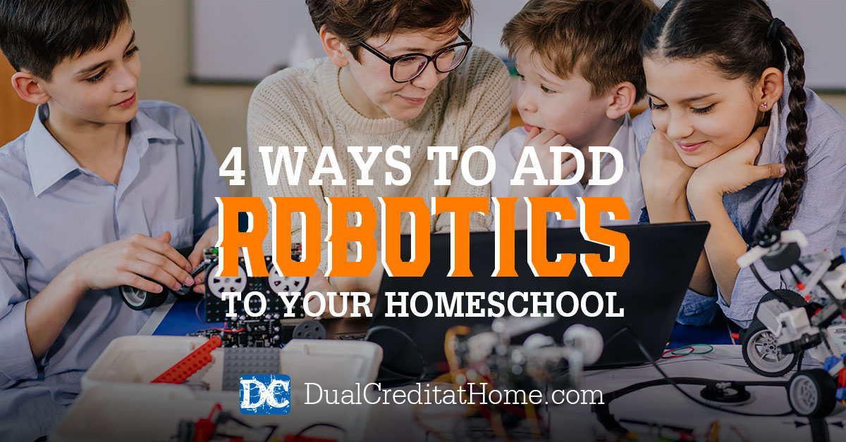 4 Ways to Add Robotics to Your Homeschool