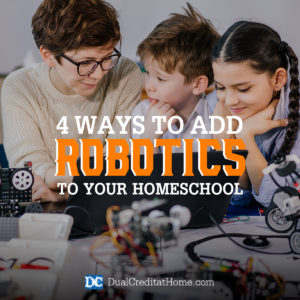 4 Ways to Add Robotics to Your Homeschool