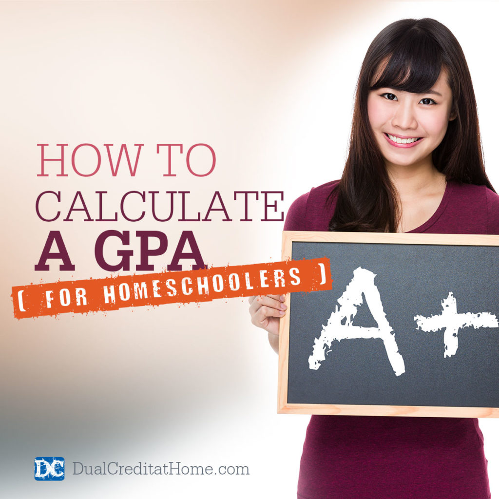 How to Calculate a GPA for Homeschoolers - Dual Credit at Home