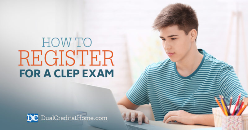 How to Register for a CLEP Exam - Dual Credit at Home