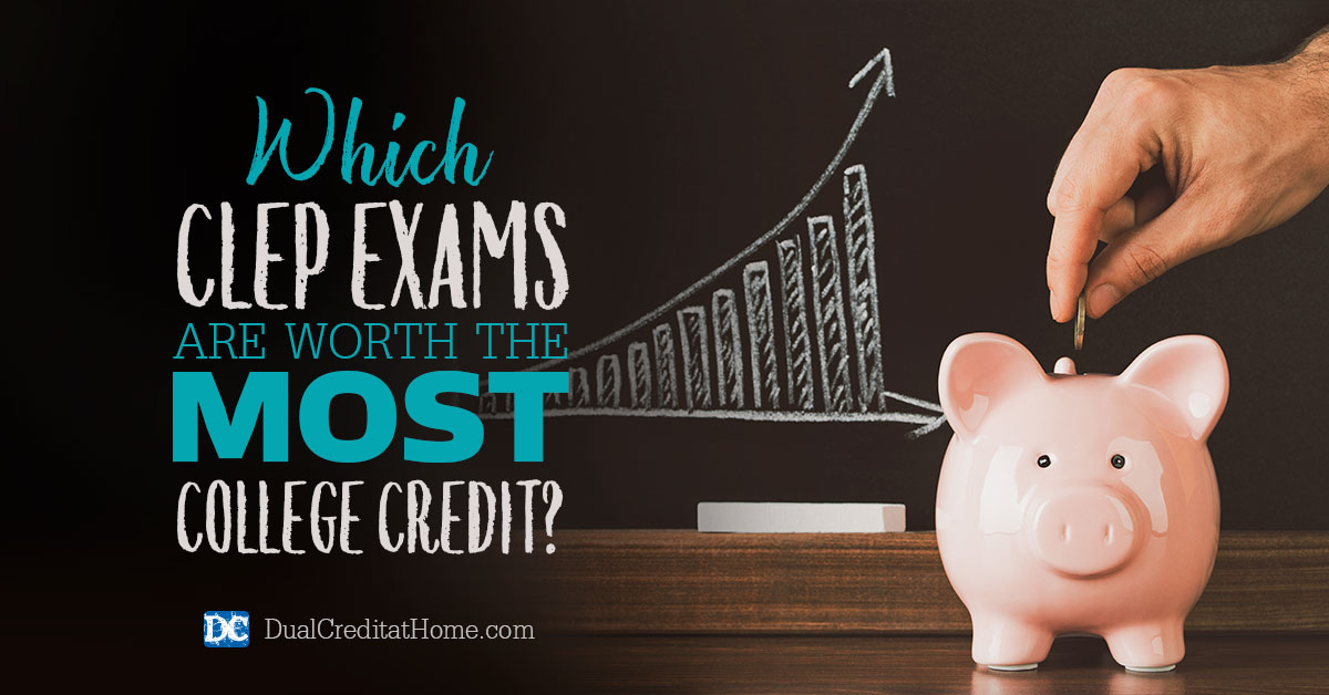 Which CLEP Exams Are Worth the Most College Credit