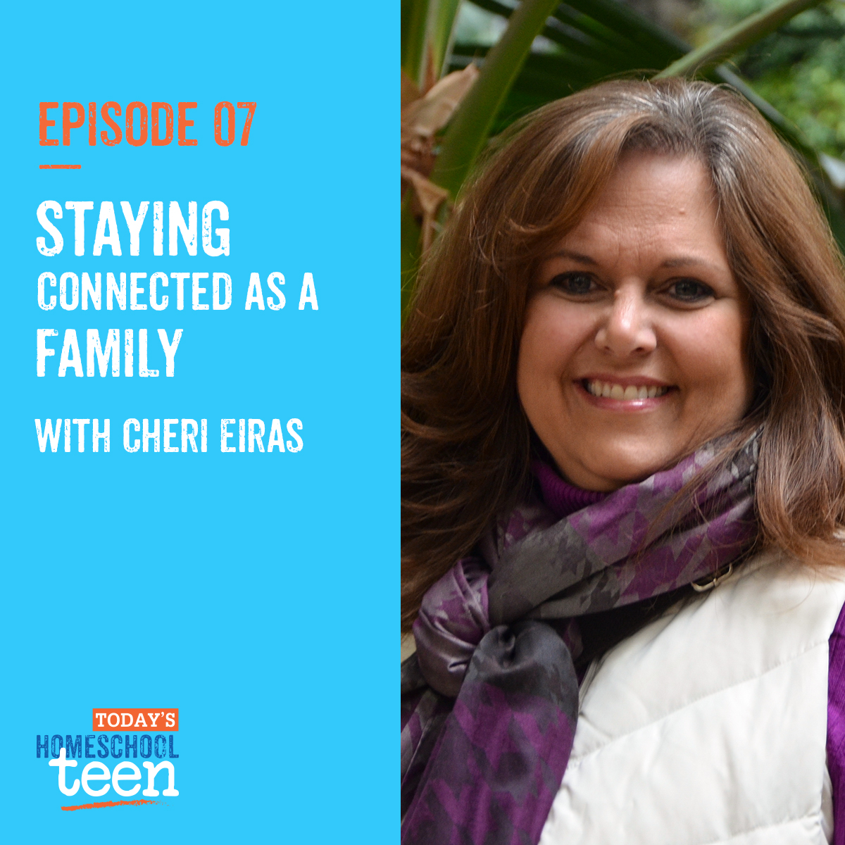 Staying Connected as a Family with Cheri Eiras