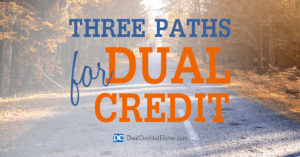 Three Paths for Dual Credit