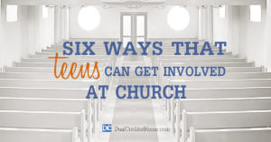 Six Ways That Teens Can Get Involved at Church